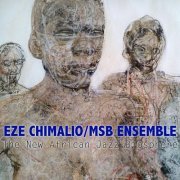Eze Chimalio - The New African Jazz Biosphere (2019)