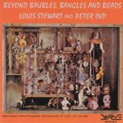 Louis Stewart And Peter Ind - Beyond Baubles, Bangles And Beads (2000)