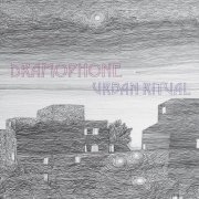 Dramophone - Urban Ritual (2012)