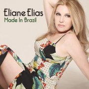 Eliane Elias - Made In Brazil (2015) [Hi-Res]
