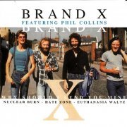 Brand X feat. Phil Collins - Why Should I Lend You Mine (1996) CD-Rip