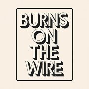 H-Burns - Burns on the Wire (2021)