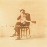 Chet Atkins - The Master And His Music (2001)