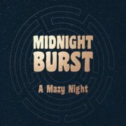 Midnight Burst - A Mazy Night (2024) [Hi-Res]
