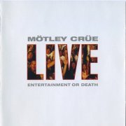 Motley Crue - Live Entertainment Or Death (2CD) (1999) CD-Rip