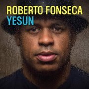 Roberto Fonseca - Yesun (2019) Hi Res