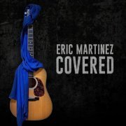 Eric Martinez - Covered (2020)