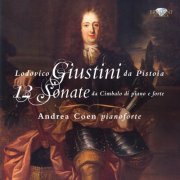 Andrea Coen - Giustini: 12 Sonate da Cimbalo di Piano e Forte (2010)