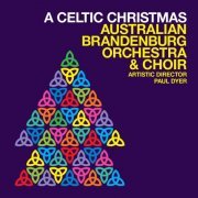 Australian Brandenburg Orchestra & Choir, Paul Dyer - A Celtic Christmas (2014)