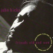 John Hicks - Friends Old and New (1992) FLAC