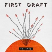 CG Cruz - First Draft (2024) [Hi-Res]