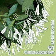 Cheer-Accident - Fringements One (2021)