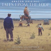 Paul Leonard-Morgan - Tales from the Loop (Original Soundtrack) (2020)