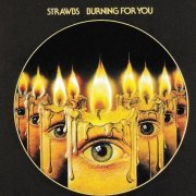 Strawbs - Burning For You (Reissue) (1977/2007)