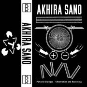 Akhira Sano - Particle Dialogue - Observation and Recording (2022)