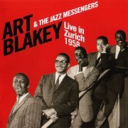 Art Blakey & The Jazz Messengers - Live In Zurich, 1958 (2010) CD-Rip