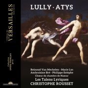 Chœur de Chambre de Namur, Les Talens Lyriques, Christophe Rousset - Lully: Atys (2024) [Hi-Res]