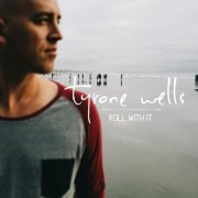 Tyrone Wells - Roll With It (2015)