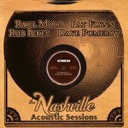 Raul Malo, Pat Flynn, Rob Ickes - The Nasvhille Acoustic Sessions (2004)