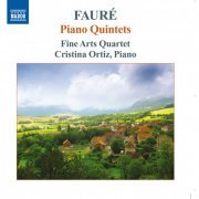 Fine Arts Quartet, Cristina Ortiz - Fauré: Piano Quintets (2011)
