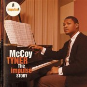 McCoy Tyner - The Impulse Story (2006) CD Rip