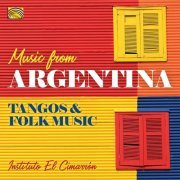 Instituto El Cimarron - Music from Argentina: Tangos & Folk Music (2020)