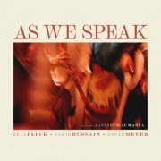 Béla Fleck, Edgar Meyer & Zakir Hussain - As We Speak (2023) [Hi-Res]
