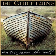 The Chieftains - Water From the Well (2000)