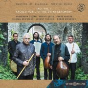 Masters of Classical Turkish Music -Inci Vol. I (Sacred Music of the Dhikr Ceremony) (2021)