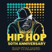 VA - Celebrating HIP HOP 50: RAP ITALIANO (2023)