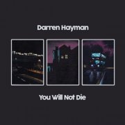 Darren Hayman - You Will Not Die (2022)