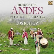 Los Ruphay - Music of the Andes: Jach'a Uru (2020)