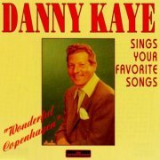 Danny Kaye - Sings Your Favorite Songs (1994)