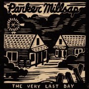 Parker Millsap - The Very Last Day (2016)
