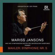 Symphonieorchester Des Bayerischen Rundfunks - Dirigenten bei der Probe: Mariss Jansons probt Mahler Symphonie Nr. 5 (2023)