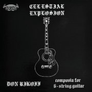 Don Bikoff - Celestial Explosion: Composia for 6-String Guitar (2013)