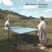 Elie Martin-Charrière - Reunion (2022)