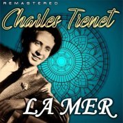 Charles Trenet - La Mer (Remastered) (2022)