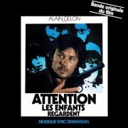 Eric Demarsan - Attention les enfants regardent (feat. Harry Rabinowitz) [Bande originale du film avec Alain Delon - Deluxe Edition] (2020)