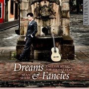 Sean Shibe - Dreams & Fancies (2017) [Hi-Res]