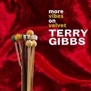 Terry Gibbs - More Vibes On Velvet (Remastered 2021) [Hi-Res]