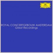 Concertgebouworkest - Royal Concertgebouworkest Amsterdam - Great Recordings (2022)