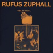 Rufus Zuphall - Weiss Der Teufel (1970/2006) LP