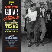 VA - Lone Star Guitar Attack: Albert Collins & The Kings Of Texas Blues Guitar (2018)