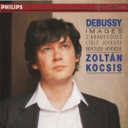 Zoltán Kocsis - Debussy:  Images, 2 Arabesques, L'Isle Joyeuse (1990)