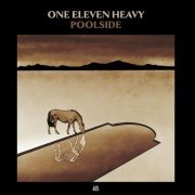 One Eleven Heavy - Poolside (2022)