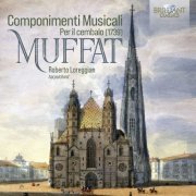 Roberto Loreggian - Muffat: Componimenti Musicali (2024) [Hi-Res]
