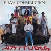 Brass Construction - Attitudes (Expanded Edition) (1982/2010/2018)