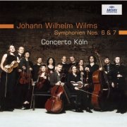Concerto Köln and Werner Ehrhardt - Wilms: Symphonies Nos. 6 & 7 (2004)