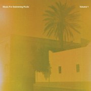 Various Artists - Music for Swimming Pools, Vol. 1 (2024) [Hi-Res]